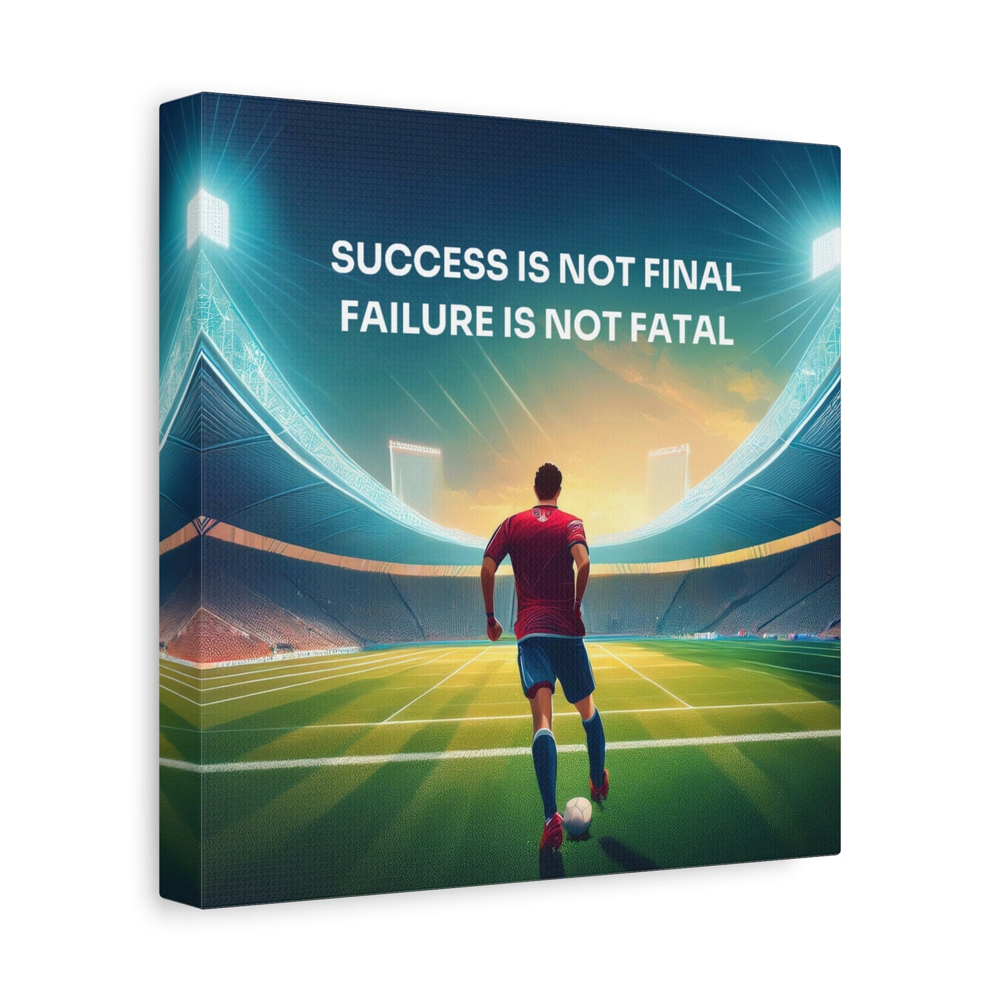 Success Is Not Final, Failure Is Not Fatal Canvas