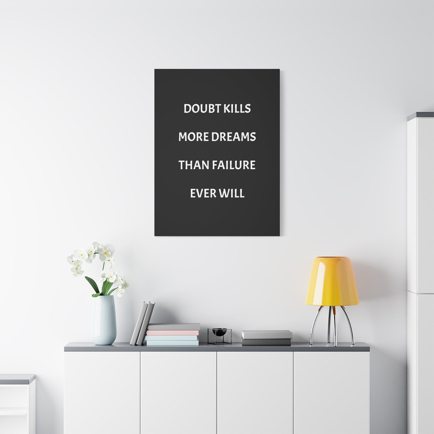 Doubt Kills More Dreams Than Failure Ever Will Canvas