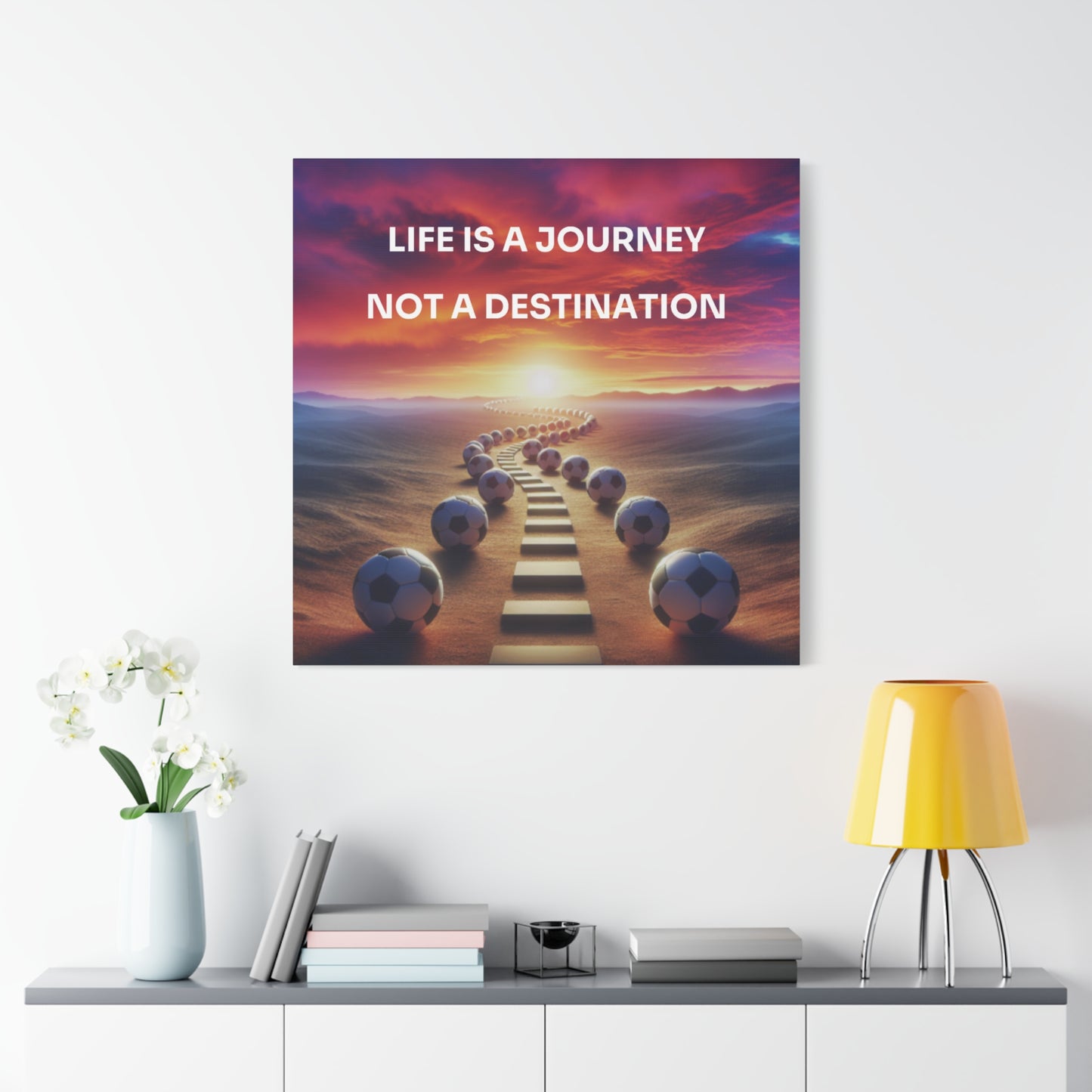 Life Is a Journey, Not a Destination Canvas