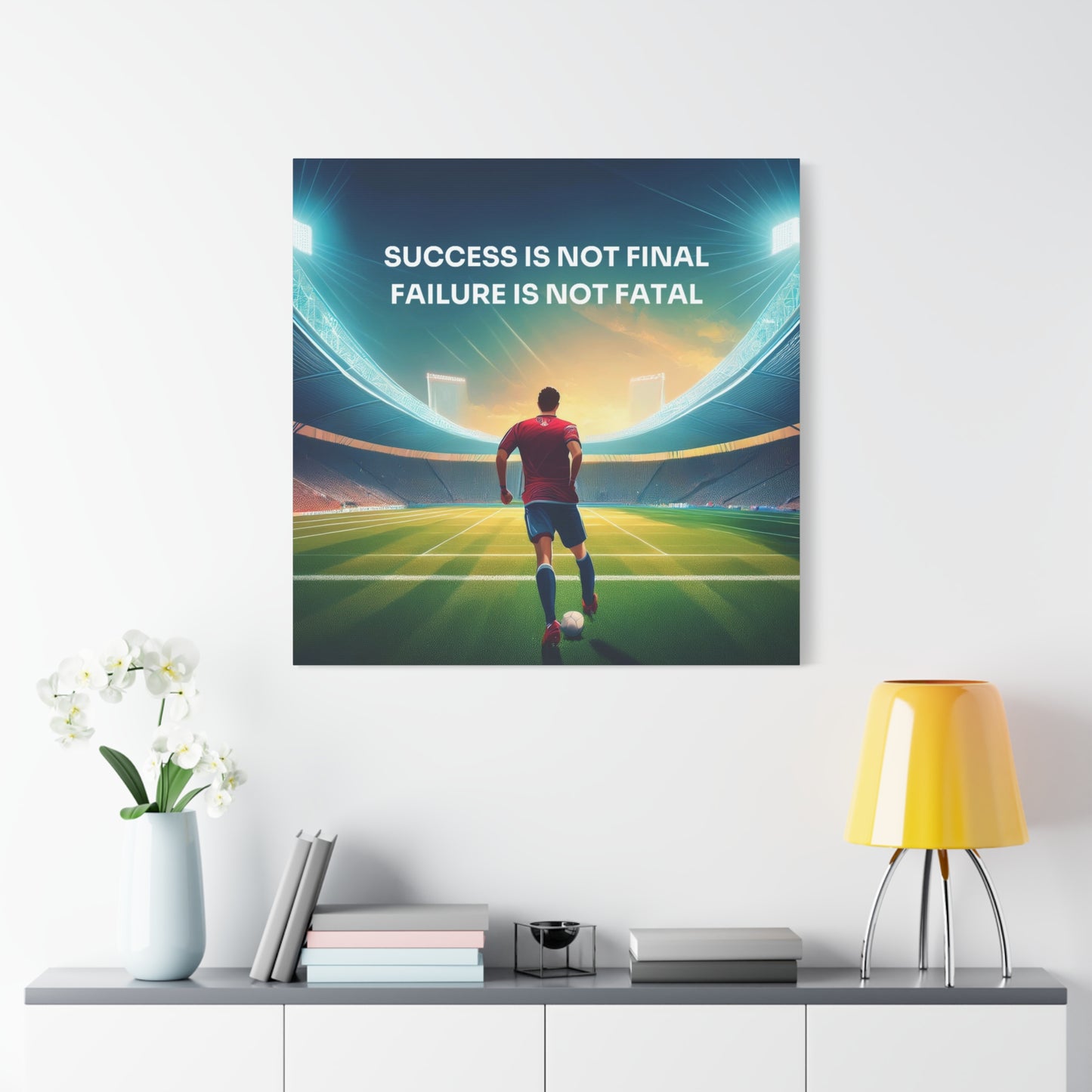 Success Is Not Final, Failure Is Not Fatal Canvas