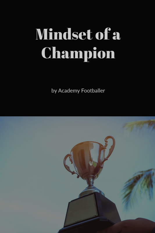 Mindset of a Champion: A Guide for Footballers